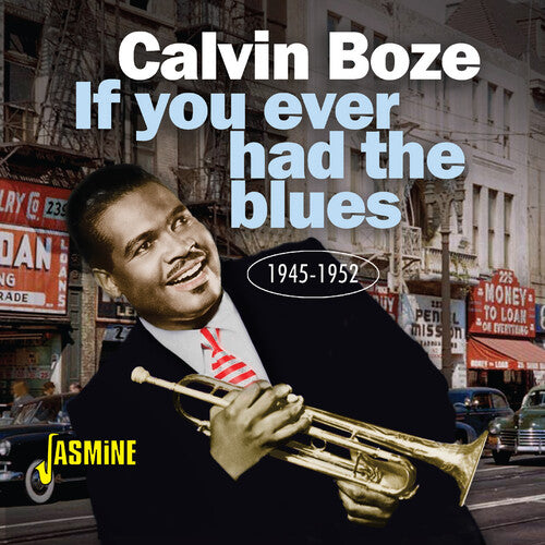 Calvin Boze: If You Ever Had The Blues 1945-1952  [ CD ]