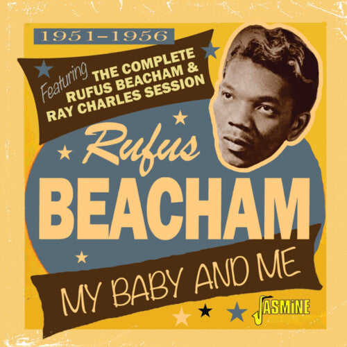 Rufus Beacham: My Baby & Me, 1951-1956 - Featuring The Complete Rufus Beacham & Ray Charles Session  [ CD ]