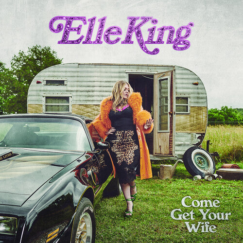 Elle King: Come Get Your Wife [ LP ]