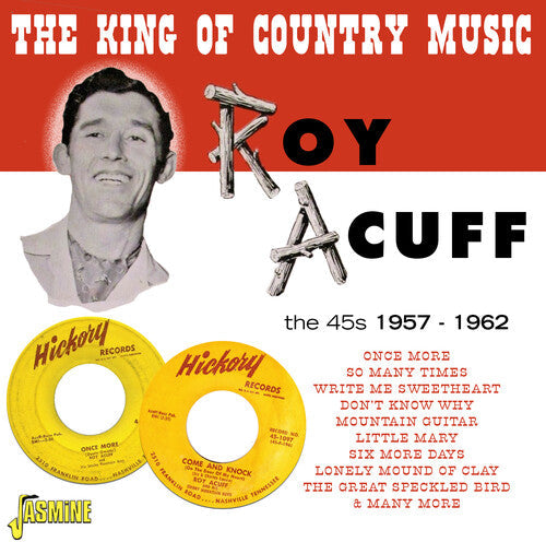 Roy Acuff: King Of Country Music: The 45s 1957-1962  [ CD ]