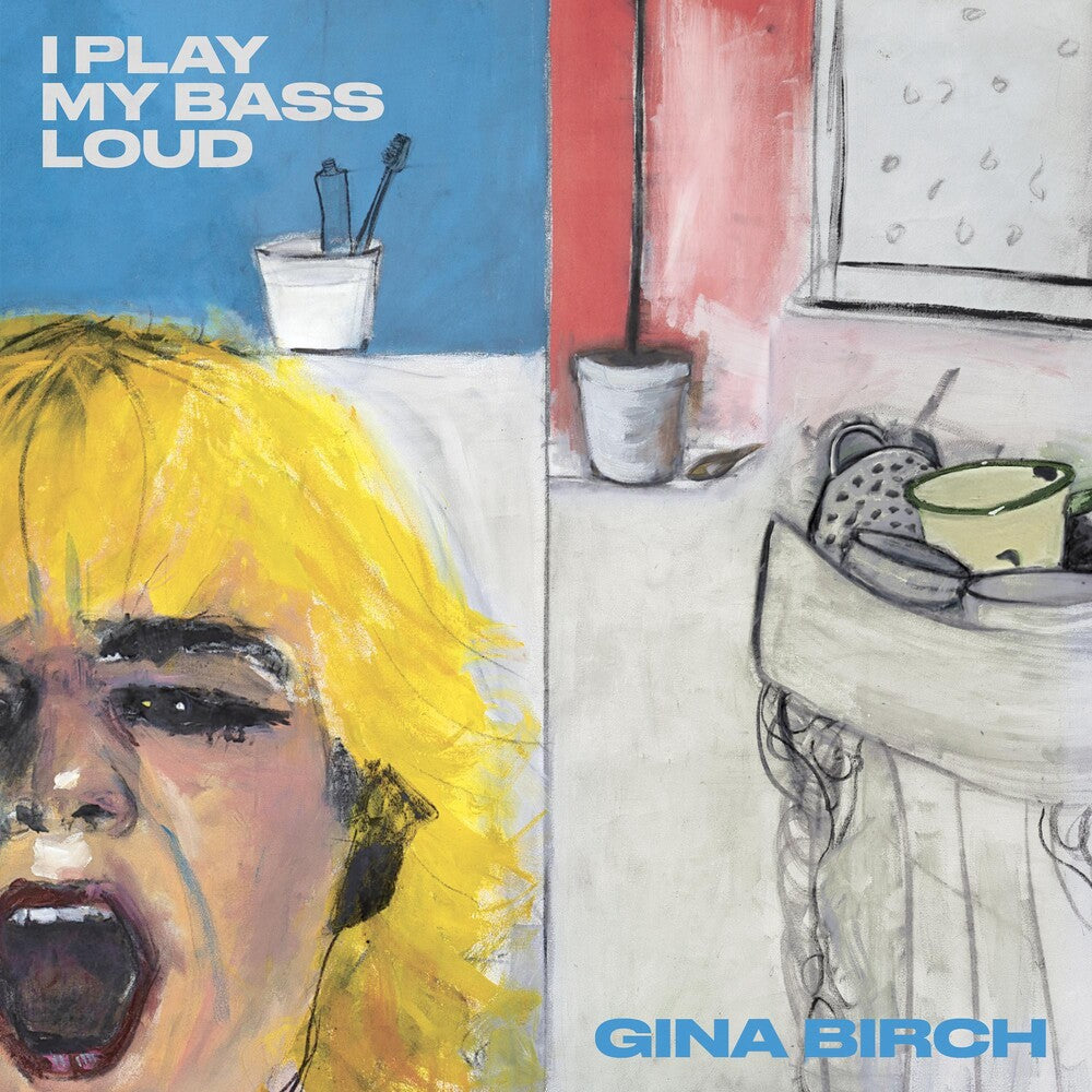 Gina Birch- I Play My Bass Loud [LP] - LP