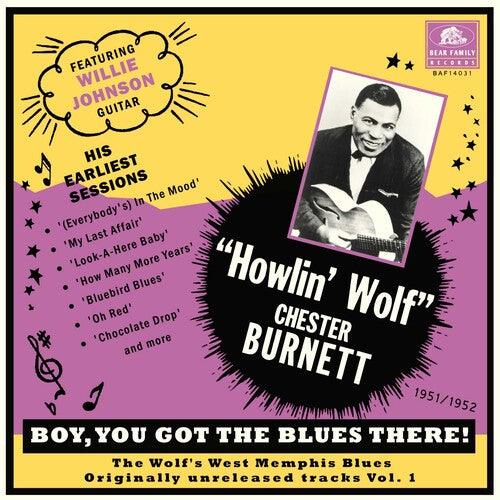 Howlin' Wolf- Boy You Got The Blues There! Vol. 1: The Wolf's West Memphis Blues - LP