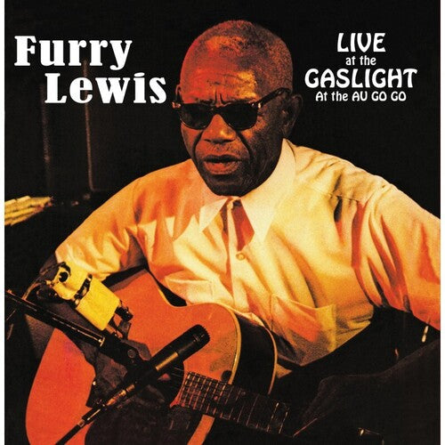 Furry Lewis: Live At The Gaslight At The Au Go Go  [ CD ]