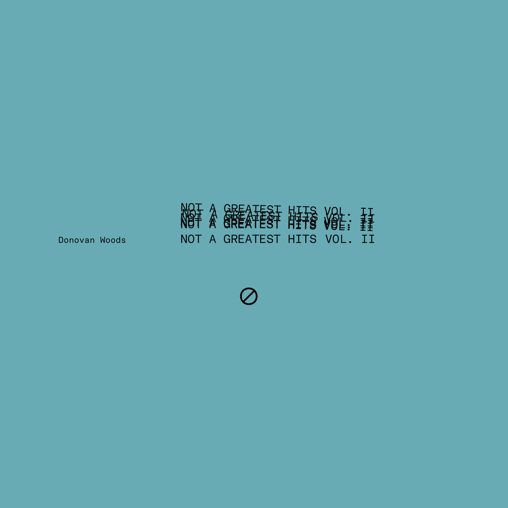 Donovan Woods- Not A Greatest Hits Vol II (Sea Blue Vinyl) [RSD 2026] - LP