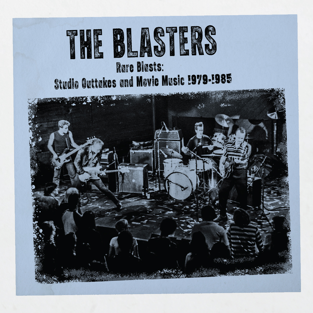 The Blasters- Rare Blasts: Studio Outtakes And Movie Music 1979-1985 [RSD 2026] - LP