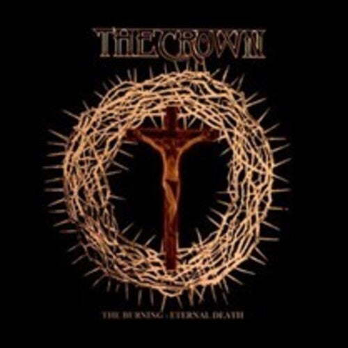 The Crown: Burning / Eternal Death - CD