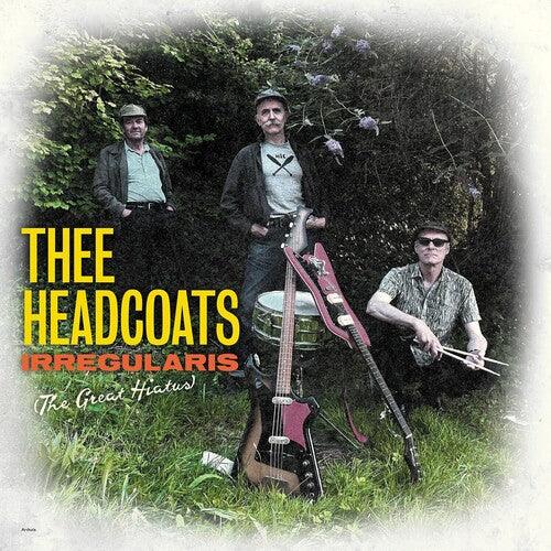 Thee Headcoats- Irregularis: The Great Hiatus - LP