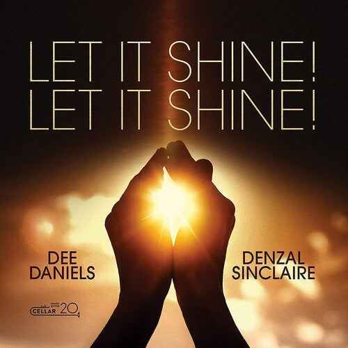 Dee Daniels & Denzal Sinclaire: Let It Shine! Let It Shine! - CD