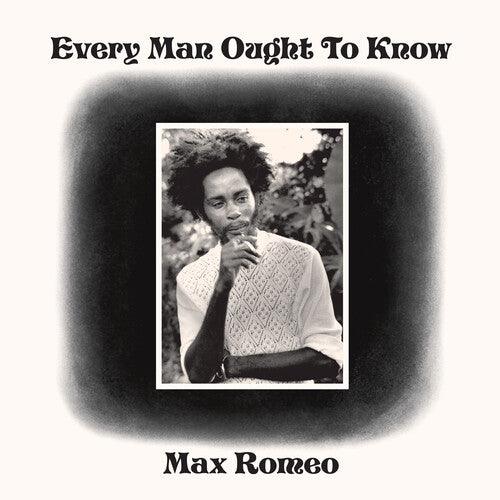 Max Romeo- Every Man Ought To Know - LP