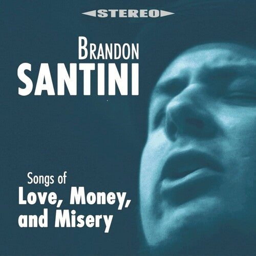 Brandon Santini: Songs Of Love Money. And Misery  [ CD ]