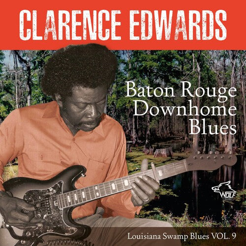 Clarence Edwards: Baton Rouge Downhome Blues  [ CD ]