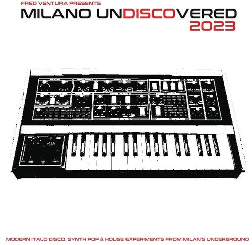 Various Artists: Fred Ventura Presents Milano Undiscovered 2023: Modern Italo Disco, Synth Pop And House Experiments From Milan's Underground [ LP ]
