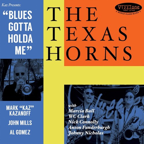 Texas Horns: Blues Gotta Holda Me  [ CD ]