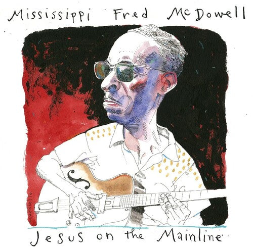Mississippi Fred McDowell: Jesus On The Mainline  [ CD ]