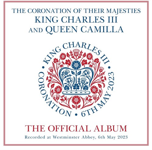 Various Artists: Coronation Their Majesties King Charles III and Queen Camilla  [ CD ]