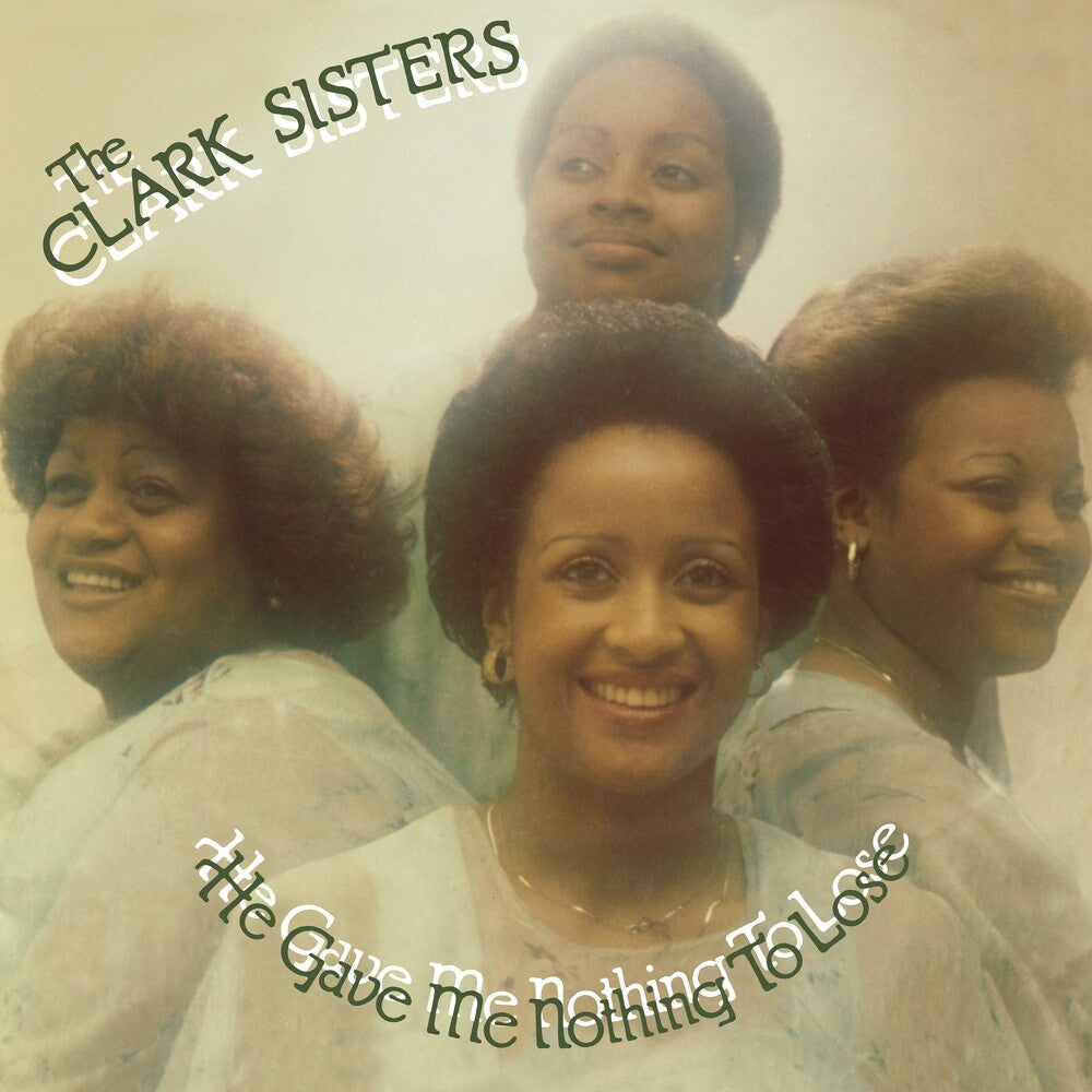Clark Sisters- He Gave Me Nothing To Lose (Uk) - LP