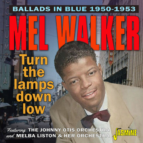 Mel Walker: Ballads In Blue / Turn The Lamps Down Low 1950-1953: Featuring The Johnny Otis Orchestra & Melba Liston & Her Orchestra  [ CD ]