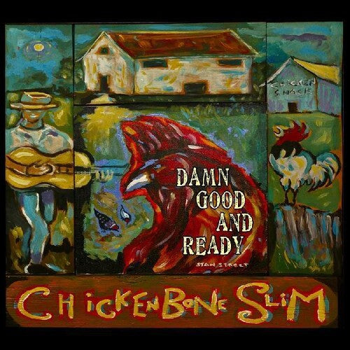 Chickenbone Slim: Damn Good And Ready  [ CD ]