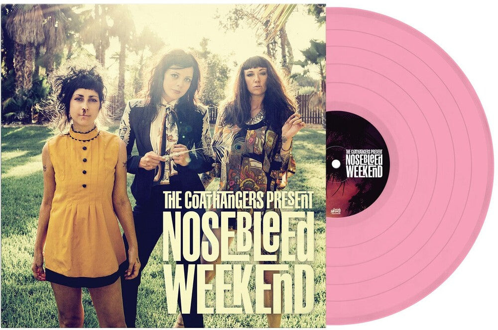 Coathangers- Nosebleed Weekend [Colored Vinyl] (Pnk) (Can) - LP