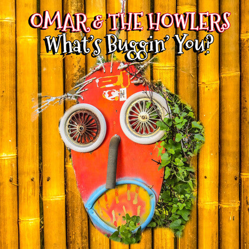 Omar & the Howlers: What's Buggin' You?  [ CD ]