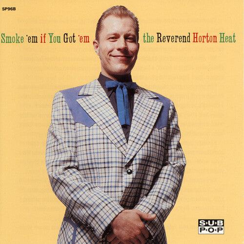 The Reverend Horton Heat- Smoke 'em If You Got 'em - LP