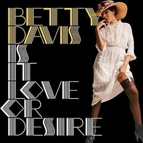 Betty Davis- Is It Love Or Desire - LP