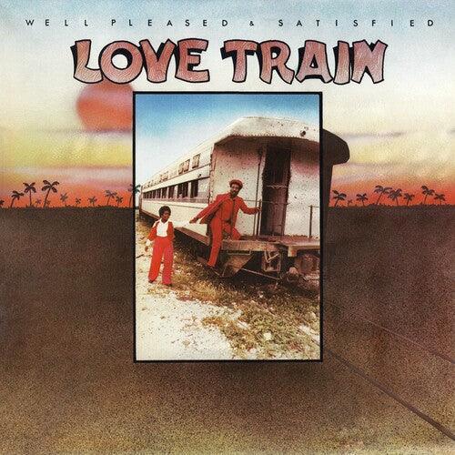 Well Pleased and Satisfied- Love Train - LP