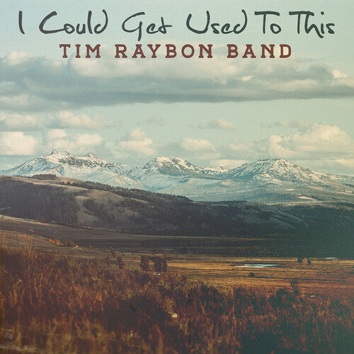 Tim Raybon: I Could Get Used To This  [ CD ]