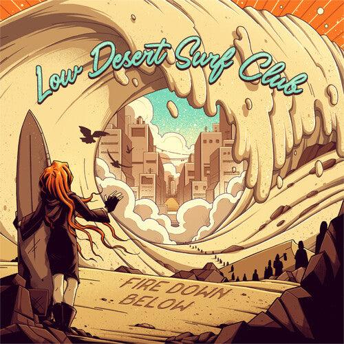 Fire Down Below- Low Desert Surf Club - LP