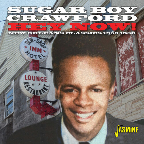 James Sugar Boy Crawford: Hey Now! Classic Recordings 1953-1958  [ CD ]
