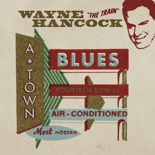 Wayne Hancock- A-town Blues - LP