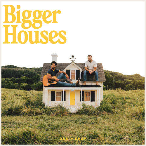 Dan + Shay: Bigger Houses [ LP ]