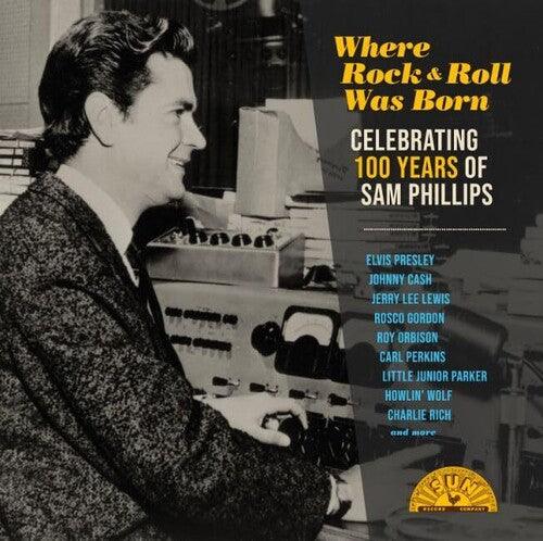 Various Artists- Where Rock 'n' Roll Was Born: Celebrating 100 Years of Sam Phillips (V arious Artists) - LP