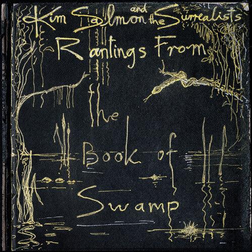 Kim Salmon & Surrealists- Rantings From The Book Of Swamp - LP