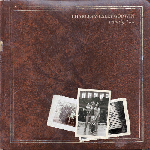 Charles Wesley Godwin: Family Ties [ LP ]