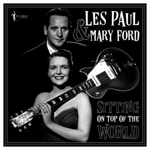 Paul, Les / Ford, Mary: Sitting On Top Of The World: 1950-55 [ LP ]