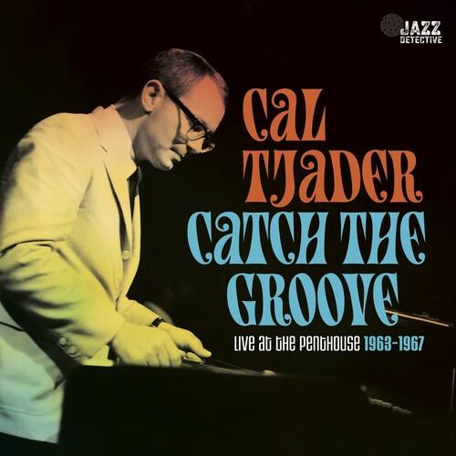 Cal Tjader- Catch The Groove: Live At The Penthouse (1963-1967) -BF23 - LP