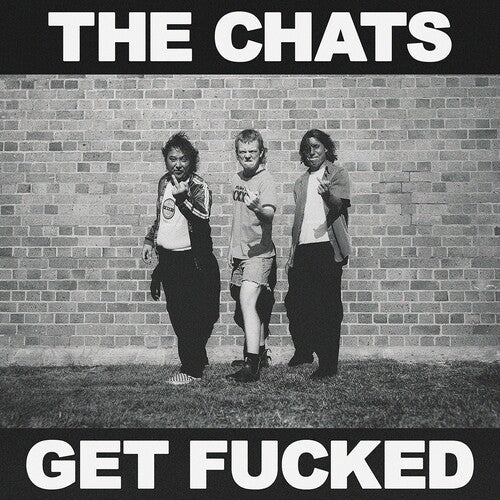 Chats: Get Fncked - VINYL