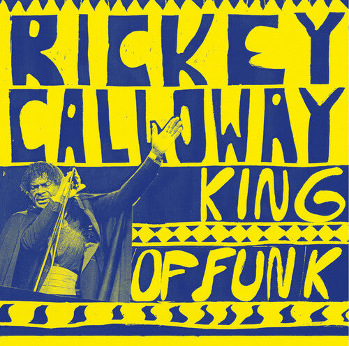 Rickey Calloway: King of Funk - VINYL