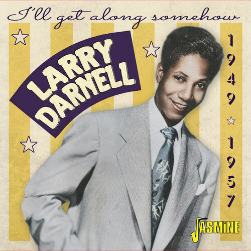 Larry Darnell: I'Ll Get Along Somehow: 1949-1957  [ CD ]