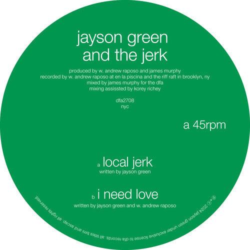 Jayson Green & The Jerk- Local Jerk / I Need Love (12") - LP