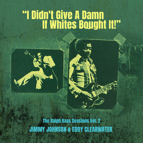 Johnson, Jimmy / Clearwater, Eddy: I Didn't Give a Damn If Whites Bought It!' - the Ralph Bass Vol. 2  [ CD ]