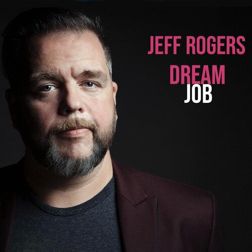 Jeff Rogers: Dream Job  [ CD ]