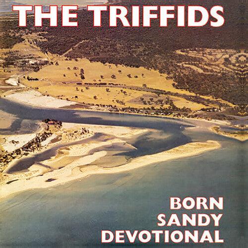 The Triffids- Born Sandy Devotional - LP