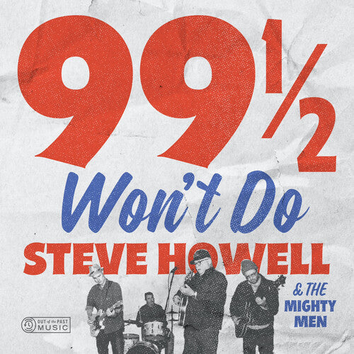 Steve Howell & the Mighty Men: 99 1/2 Won't Do  [ CD ]