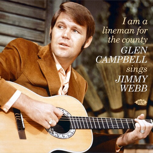 Glen Campbell: I Am A Lineman For The County: Glen Campbell Sings Jimmy Webb  [ CD ]