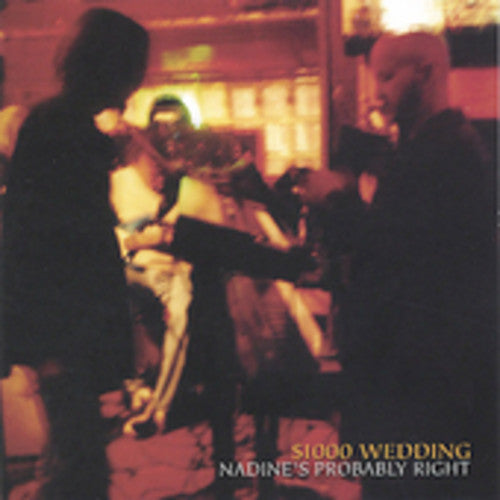 $1000 Wedding: Nadines Probably Right  [ CD ]