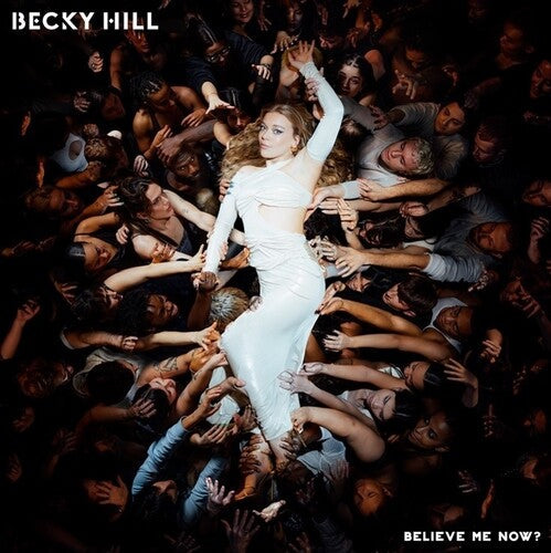 Becky Hill: Believe Me Now?  [ CD ]