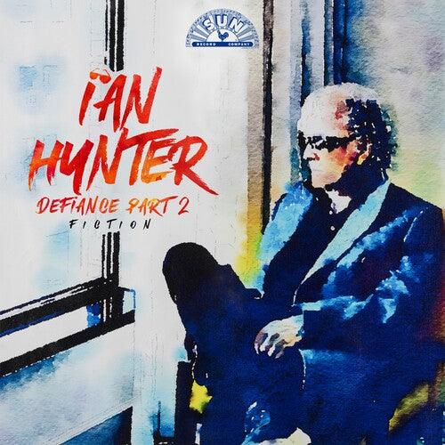 Ian Hunter- Defiance Part 2: Fiction -RSD24 - LP
