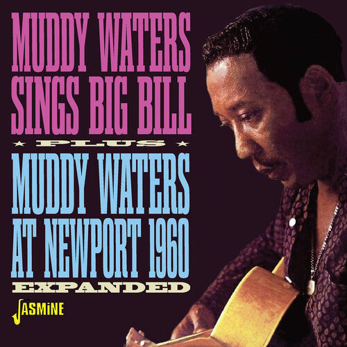 Muddy Waters: Sings Big Bill / Muddy Waters At Newport 1960 - Expanded  [ CD ]